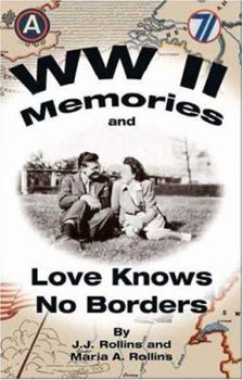 Paperback WW II Memories and Love Knows No Borders Book