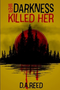 Paperback When Darkness Killed Her Book