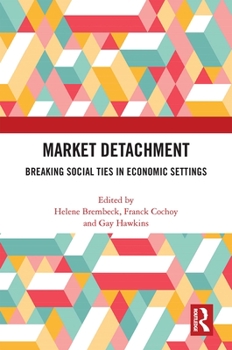 Hardcover Market Detachment: Breaking Social Ties in Economic Settings Book