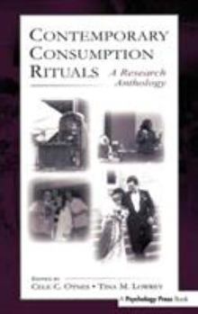 Hardcover Contemporary Consumption Rituals: A Research Anthology Book