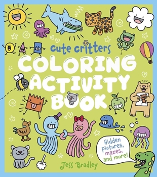 Paperback Cute Critters Coloring Activity Book: Hidden Pictures, Mazes and More! Book