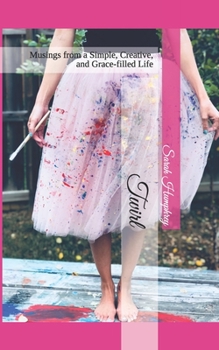 Paperback Twirl: Musings from a Simple, Creative, & Grace-Filled Life Book