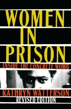 Paperback Women in Prison: Inside the Concrete Womb Book