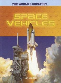 Paperback Space Vehicles (The World's Greatest) Book