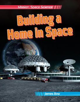 Hardcover Building a Home in Space Book