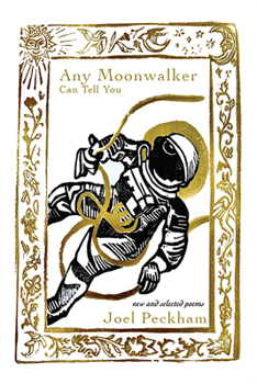 Hardcover Any Moonwalker Can Tell You: New and Selected Poems Book