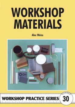 Workshop Materials (Workshop Practice Series 30) - Book #30 of the Workshop Practice Series
