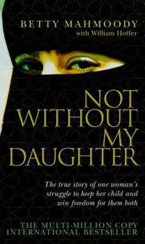 Not Without My Daughter - Book #1 of the Not Without My Daughter