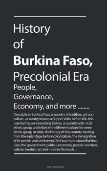 Paperback History of Burkina Faso, Precolonial Era: People, Governance, Economy Book