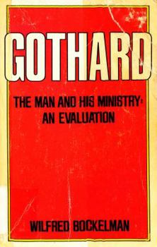 Paperback Gothard: The man and his ministry : an evaluation Book