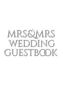 Paperback Mrs and Mrs wedding stylish Guest Book: Mrs Mrs wedding Guest Book