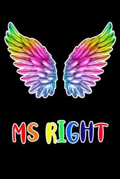 Paperback MS Right: LGBTQ Gift Notebook for Friends and Family Book