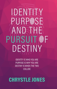 Paperback Identity... Purpose... and the Pursuit of Destiny Book