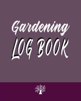 Gardening Journal for Men: Gardening Gifts for Men - Log Book for Home Gardening with Prompts for Easy & Frequent Use Minimalistic Plum Color
