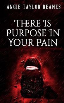 Paperback There is Purpose in Your Pain Book