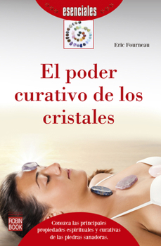 Paperback El Poder Curativo de Los Cristales [Spanish] Book