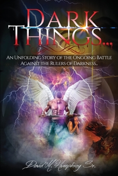 Paperback Dark Things...An Unfolding Story Book