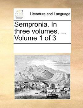 Paperback Sempronia. In three volumes. ... Volume 1 of 3 Book