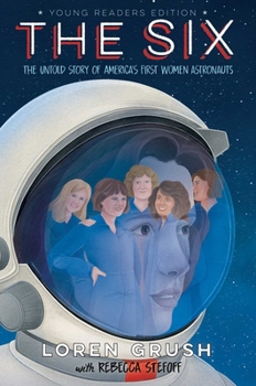 Hardcover The Six -- Young Readers Edition: The Untold Story of America's First Women Astronauts Book