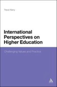 Hardcover International Perspectives on Higher Education: Challenging Values and Practice Book
