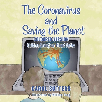Paperback The Coronavirus and Saving the Planet: Coloured Version Book
