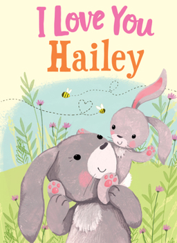 Hardcover I Love You Hailey Book