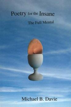 Paperback Poetry for the Insane: The Full Mental Book