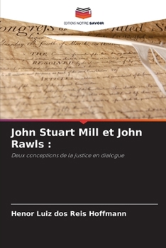 John Stuart Mill et John Rawls (French Edition)