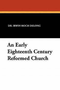 Paperback An Early Eighteenth Century Reformed Church Book