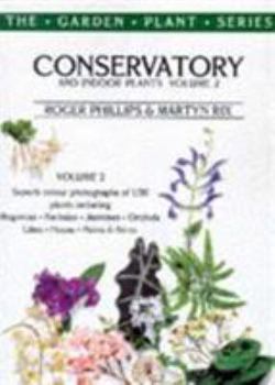 Hardcover Conservatory and indoor plants (The garden plant series) (Vol 2) Book