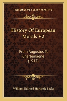 Paperback History Of European Morals V2: From Augustus To Charlemagne (1917) Book