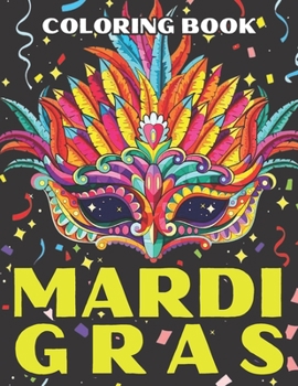 Paperback Mardi Gras Coloring Book: A coloring book is full of fun with this beautiful coloring book