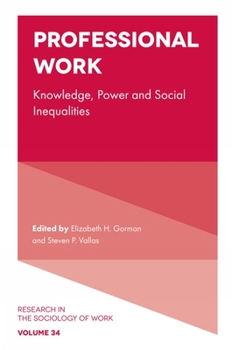 Hardcover Professional Work: Knowledge, Power and Social Inequalities Book