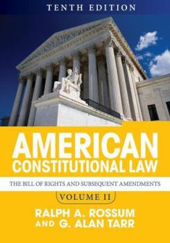 American Constitutional Law: The Bill of Rights and Subsequent Amendments, Volume II (American Constitutional Law)