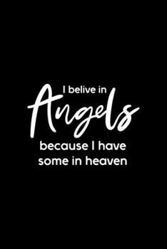 I Believe In Angels Because I Have Some In Heaven: All Purpose 6x9 Blank Lined Notebook Journal Way Better Than A Card Trendy Unique Gift Blue and Purple Solid Black Heaven