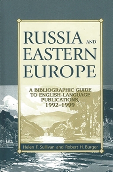 Hardcover Russia and Eastern Europe: A Bibliographic Guide to English-Language Publications, 1992-1999 Book