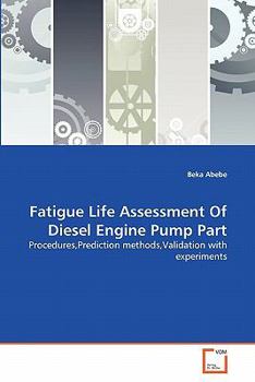 Paperback Fatigue Life Assessment Of Diesel Engine Pump Part Book
