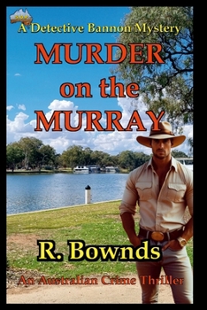 Paperback Murder on the Murray: A Detective Bannon Mystery Book
