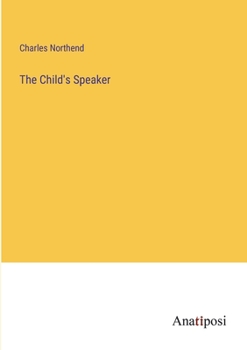 Paperback The Child's Speaker Book