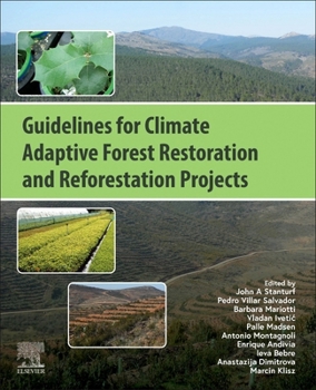 Paperback Guidelines for Climate Adaptive Forest Restoration and Reforestation Projects Book