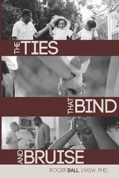 Paperback The Ties That Bind and Bruise Book