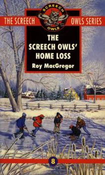 The Screech Owls' Home Loss (Screech Owls, #8) - Book #8 of the Screech Owls