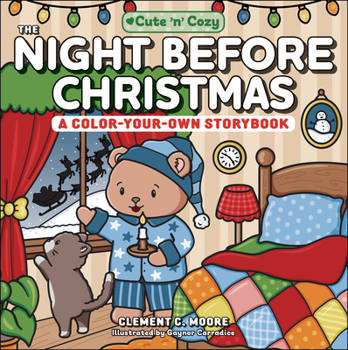 The Night Before Christmas: A Color-Your-Own Storybook (Cute and Cozy)