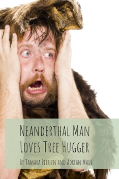 Paperback Neanderthal Man Loves Tree Hugger Book