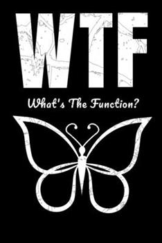 Paperback WTF Whats The Function: ABA Therapist Applied Behavior Analyst RBT Autism BCBA Gift Journal Notebook Gift For ABA Trainer Book