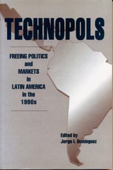 Paperback Technopols: Freeing Politics and Markets in Latin America in the 1990s Book