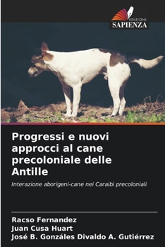 Paperback Progressi e nuovi approcci al cane precoloniale delle Antille [Italian] Book