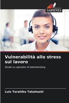 Paperback Vulnerabilità allo stress sul lavoro [Italian] Book