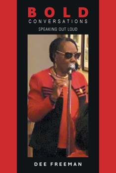 B O L D Conversations: Speaking Out Loud