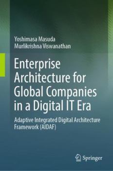 Hardcover Enterprise Architecture for Global Companies in a Digital It Era: Adaptive Integrated Digital Architecture Framework (Aidaf) Book